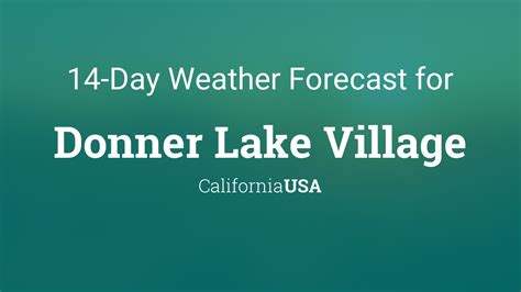 weather in donner lake 10 days|10 day forecast donner summit.